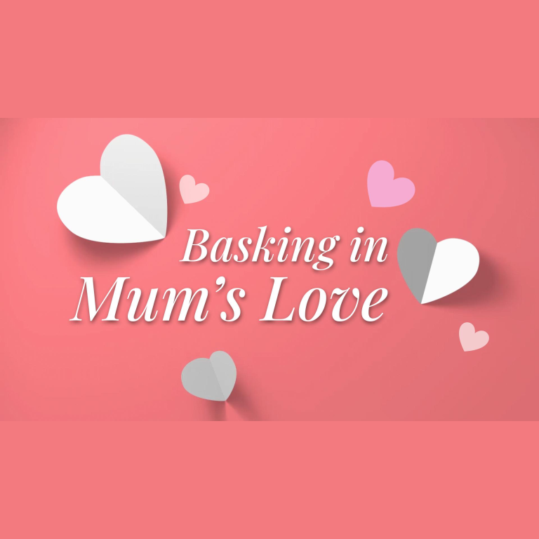 Mum, Mum, I Love You! Winners of Mother’s Day Tribute Contest